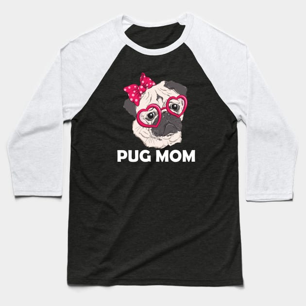 Pug Mom Baseball T-Shirt by Sena